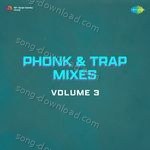 Phonk & Trap Mixes Volume 3 - Vishal Mishra Song Download